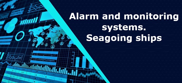 Alarm and monitoring systems. Seagoing ships