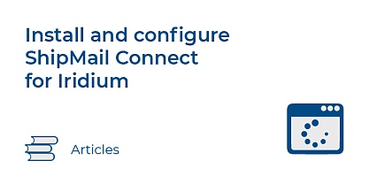 Install and configure ShipMail Connect for Iridium
