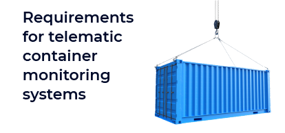 Requirements for telematic container monitoring systems