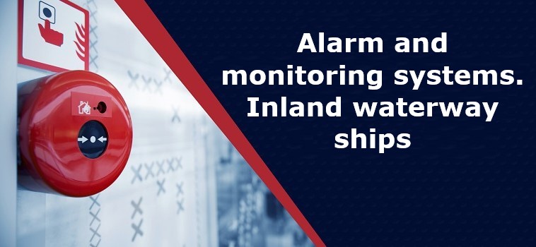 Alarm and monitoring systems. Inland waterway ships