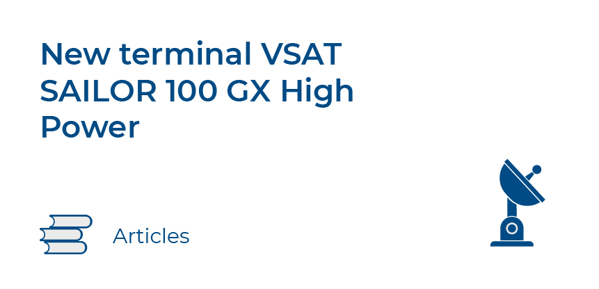 New terminal VSAT SAILOR 100 GX High Power